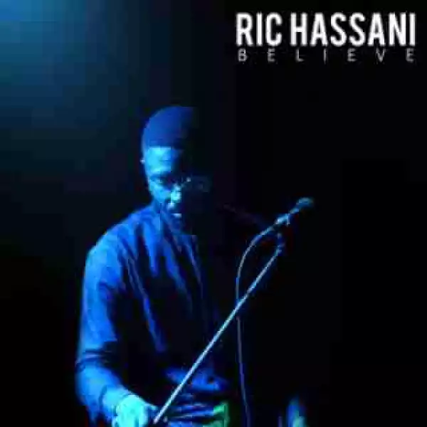 Ric Hassani - Believe (Official Version)